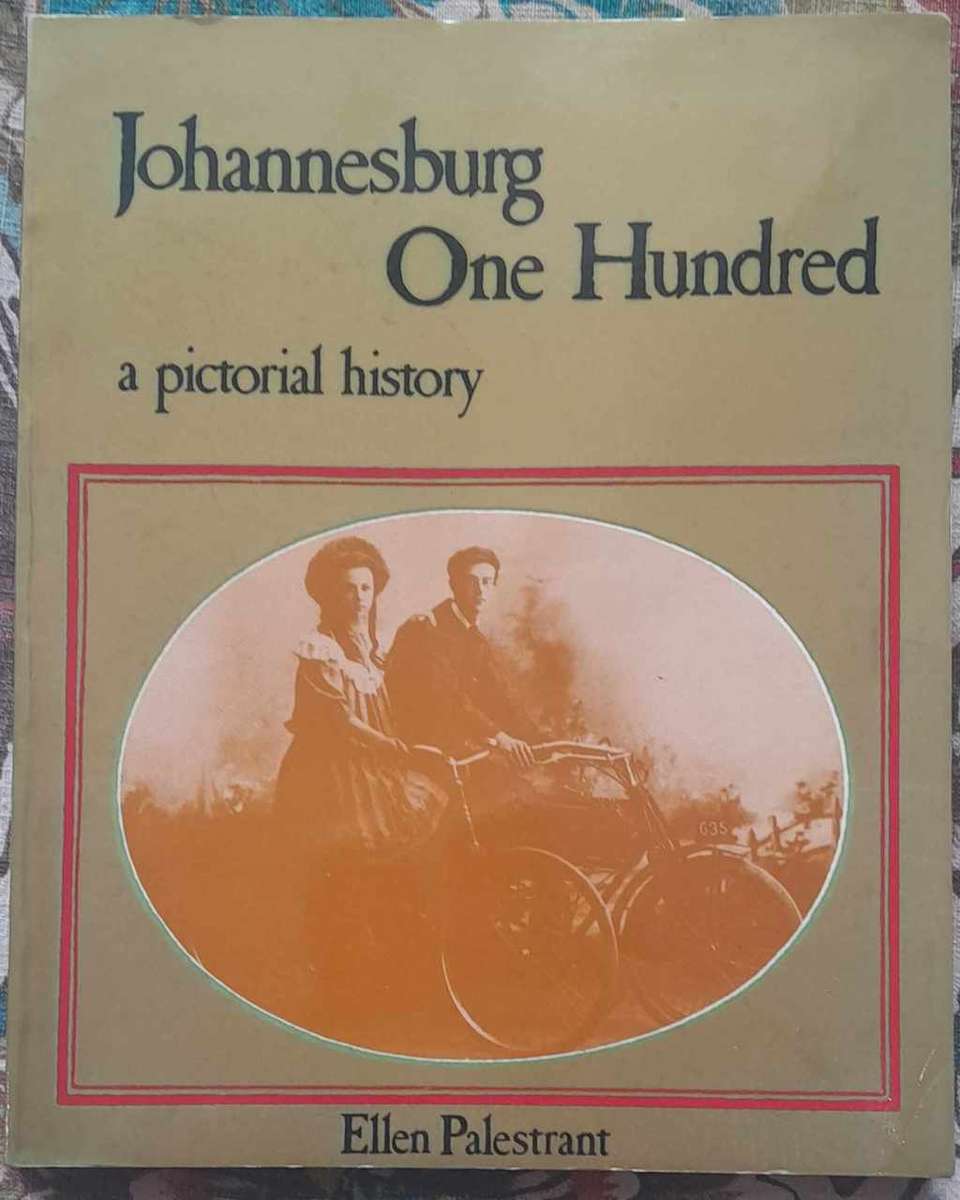 JOHANNESBURG 100 A Pictorial History **Signed**