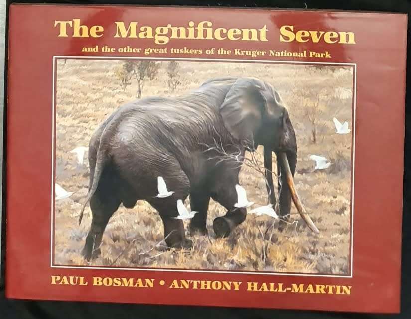 THE MAGNIFICENT SEVEN and other great tuskers of the Kruger National Park