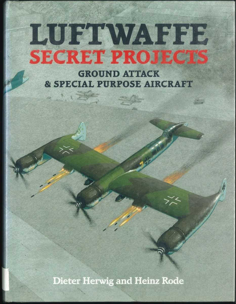 LUFTWAFFE & JAPANESE SECRET PROJECTS **WWII**