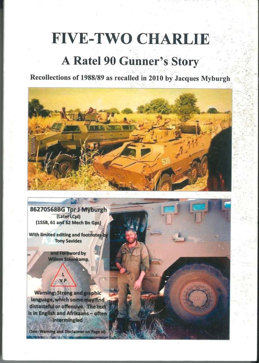 FIVE-TWO CHARLIE **A Ratel 90 Gunner`s Story** VERY SCARCE