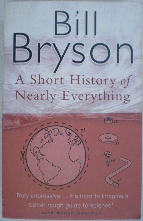 A SHORT HISTORY OF NEARLY EVERYTHING