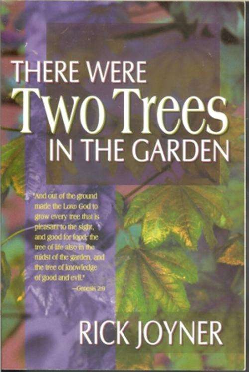 Rick Joyner-There were two trees in the Garden  (Soft-cover)