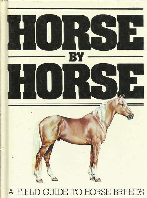 Horse by Horse-A Field Guide to Horse Breeds by Windward (Small Hard cover)