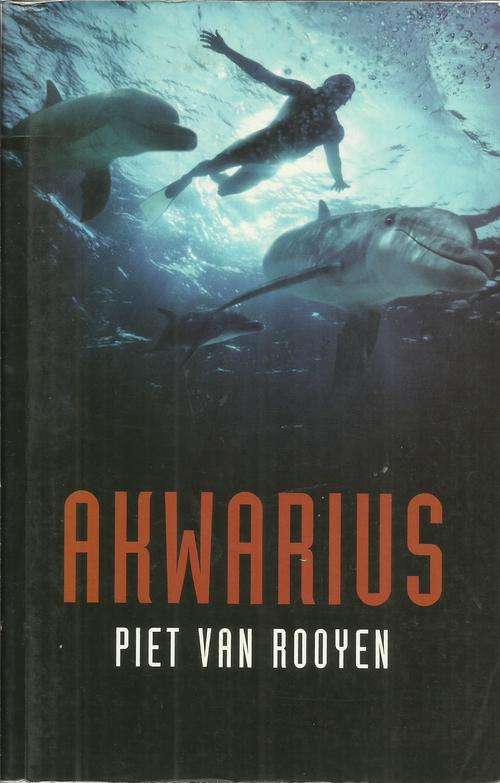 Piet van Rooyen-Akwarius  (Nuwe Boek-Soft cover)