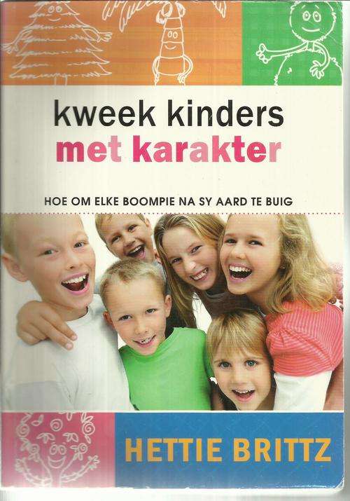 Hettie Brittz-Kweek Kinders met Karakter   (Soft cover)