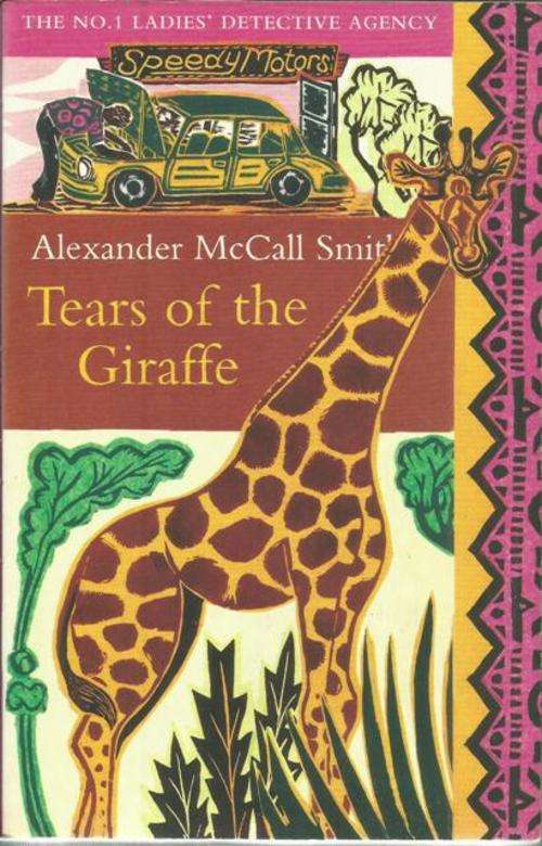 Alexander McCall Smith-Tears of the Giraffe (Soft cover)
