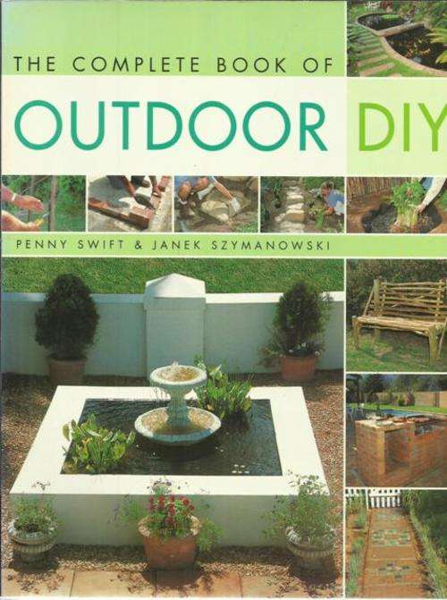 Penny Swift & Janek Szymanowski-The Complete Book of Outdoor D.I.Y (Large soft-cover)