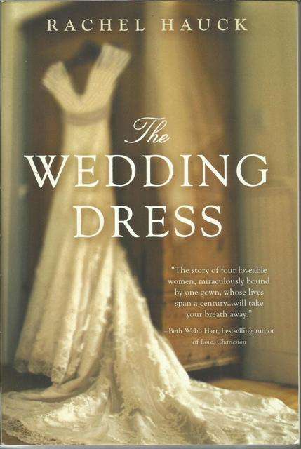 Rachel Hauck-The Wedding Dress  (Soft cover)