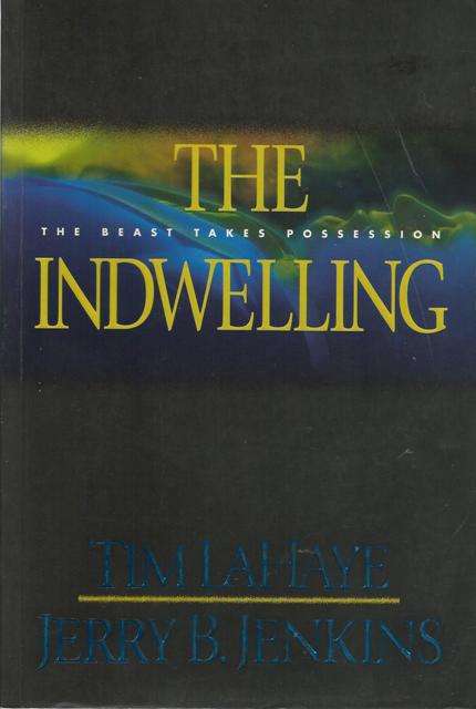 Tim Lahaye and Jerry B.Jenkins-The Indwelling  (Soft cover)