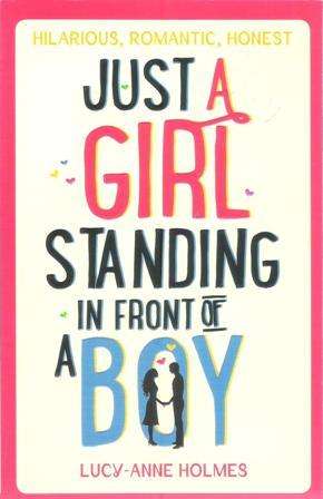 Lucy-Anne Holes-Just a girl standing in front of a boy (Soft cover)