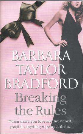 Barbara Taylor Bradford Breaking the rules   (Paperback)