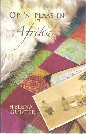 Helena Gunter Op 'n Plaas in Afrika (Soft cover)