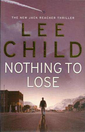 Lee Child Nothing to Loose (Large soft cover)
