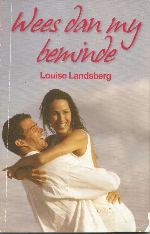 Louise Landsberg Wees dan my Beminde (Soft cover)