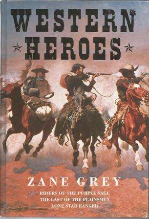 Zane Grey Western Heroes (Hard cover 3 books in 1)