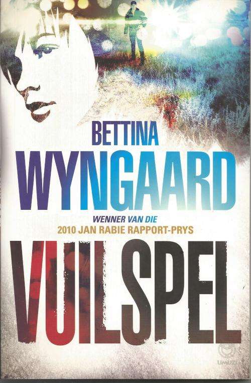 Bettina Wyngaard Vuilspel   (Soft cover)