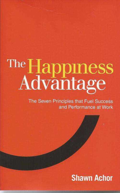 Shawn Achor The Happiness Advantage  (Soft cover)