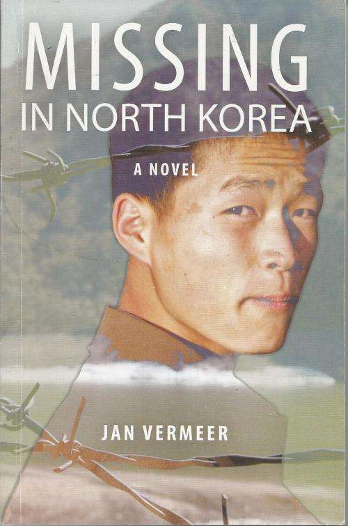Jan Vermeer Missing in North Korea   (Soft cover)