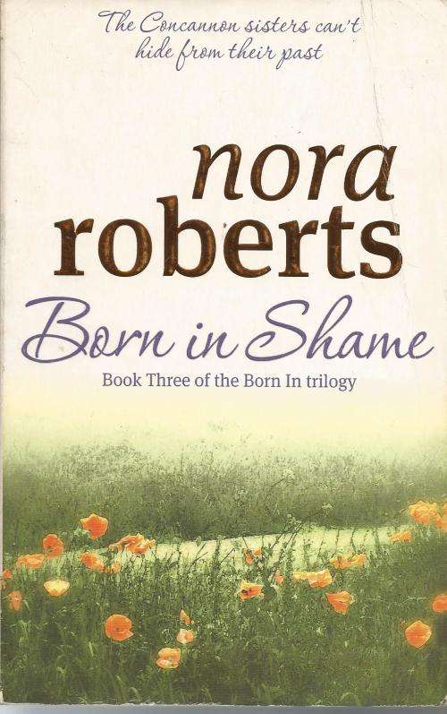 Nora Roberts Born in Shame (Soft cover)