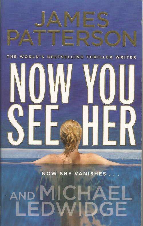 James Patterson Now you see her  (Paperback)