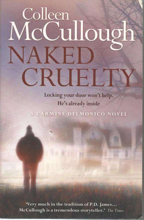 Colleen McCullough Naked Cruelty  (Large Soft cover)