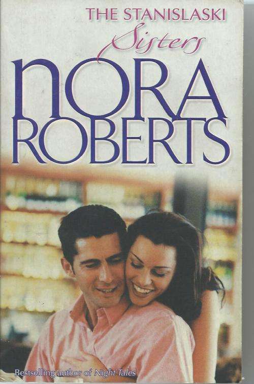 Nora Roberts The Stanislaki Sisters  (Paperback)
