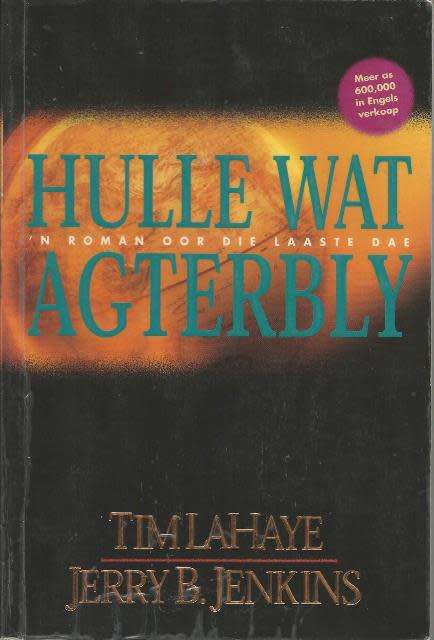 Tim Lahaye Hulle wat Agterbly (Soft cover)