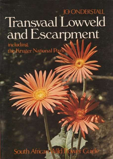 Jo Onderstall South African Wild flower guide Transvaal Lowveld and Escarpment