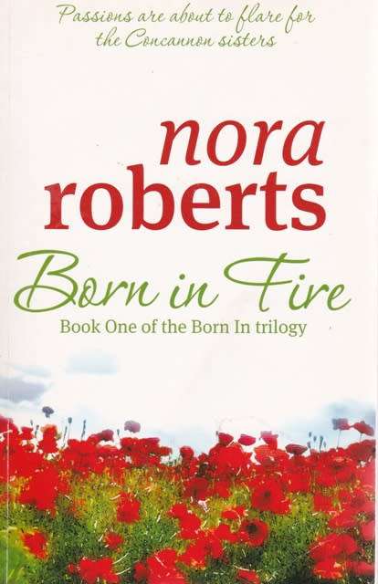Nora Roberts Born in Fire (Large soft cover)