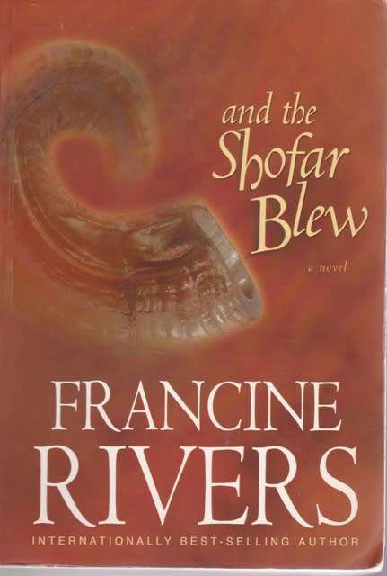 Francine Rivers and the Shofar blew  (Large Soft cover)