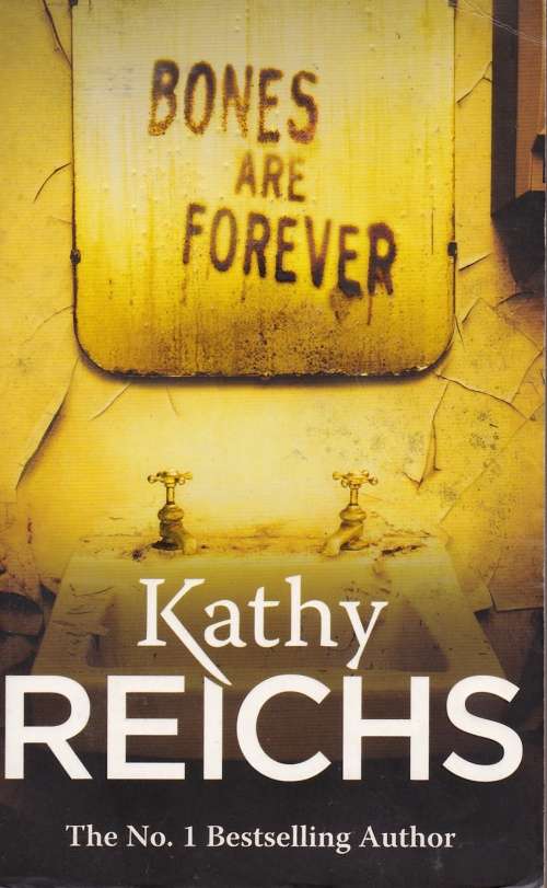 Kathy Reichs Bones are forever  (Paperback)