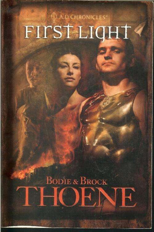 Bodie & Brock Thoene-First Light (A.D.Chronicles-Soft Cover)