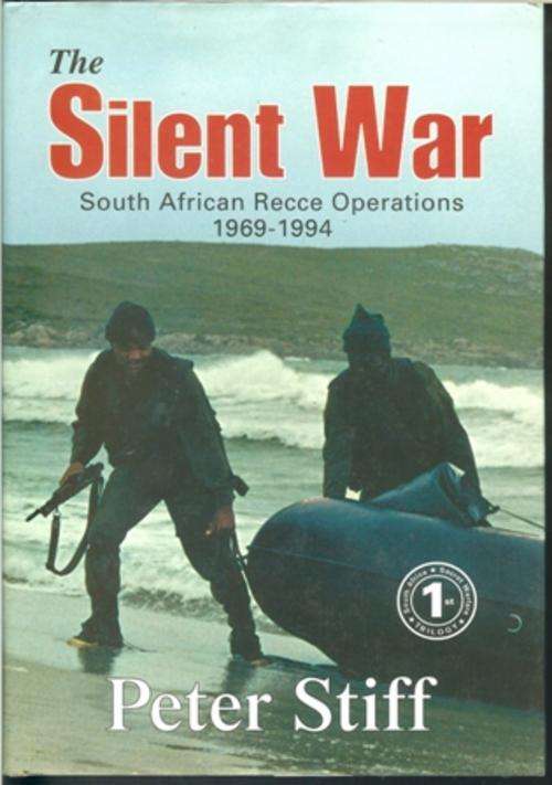 Peter Stiff-The Silent War S.A. Recce Ops 1969-1994  Hard-cover)