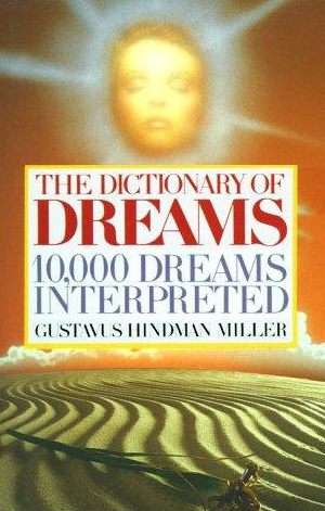 10,000 Dreams Interpreted or What's in a Dream - By Gustavus Hindman Miller eBook *NO Shipping Fee*