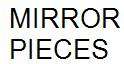 Mirror pieces for MOSAIC ART