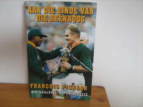 AAN DIE EINDE VAN DIE REENBOOG- FRANCOIS PIENAAR BIOGRAFIE.