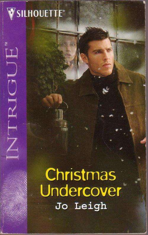 Christmas Undercover by Jo Leigh (Silhouette Intrigue)