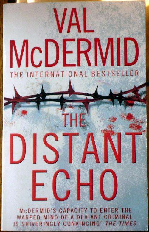 The Distant Echo by Val McDermid (Excellent condition)