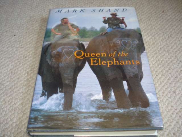 " QUEEN OF THE ELEPHANTS " SIGNED BY AUTHOR MARK SHAND-SEE BELOW