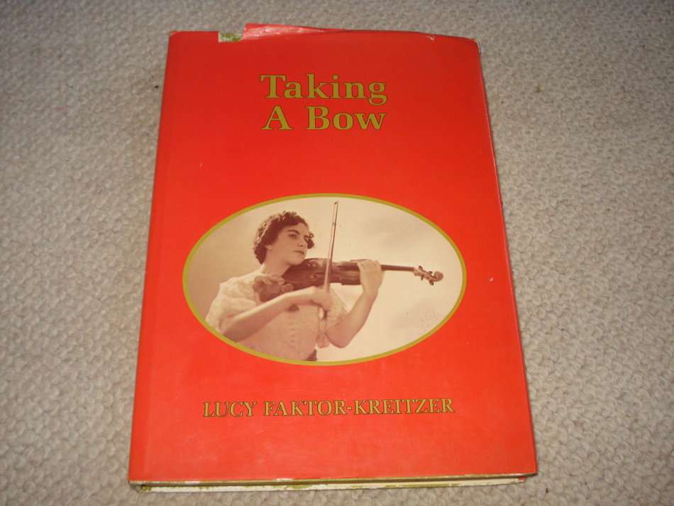 SCARCE BOOK " TAKING A BOW " SIGNED BY INFAMOUS LUCY FAKTOR-KREITZER SEE BELOW