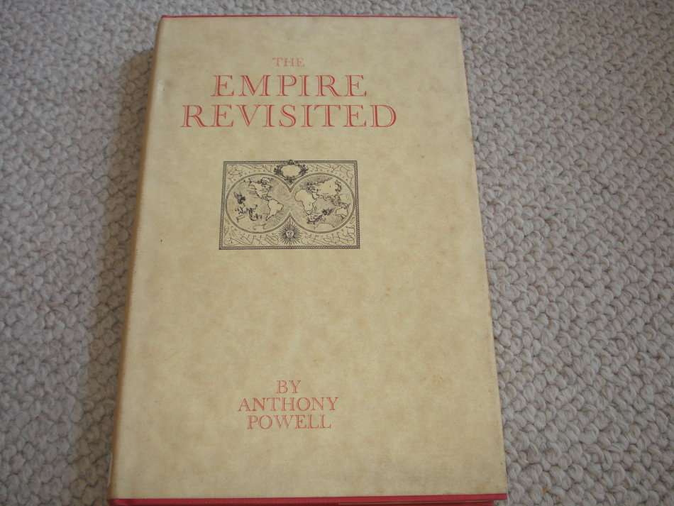 " THE EMPIRE REVISITED " SIGNED COPY BY ANTHONY POWELL-SEE BELOW