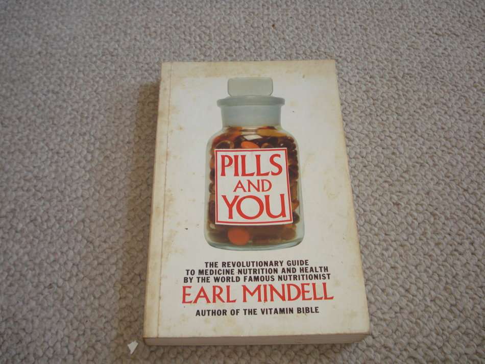 " PILLS AND YOU " SIGNED BY THE AUTHOR OF THE VITAMIN BIBLE-SEE BELOW