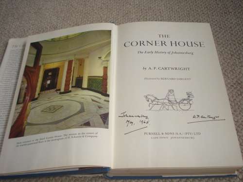 SCARCE BOOK " THE CORNER HOUSE-THE EARLY HISTORY OF JHB "-SIGNED BY A.P.CARTWRIGHT