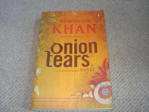 " ONION TEARS " A NOVEL BY SHUBNUM KHAN AND SIGNED BY HER