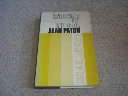 VERY SCARCE AFRICANA " KNOCKING ON THE DOOR " SIGNED BY ALAN PATON !!!!