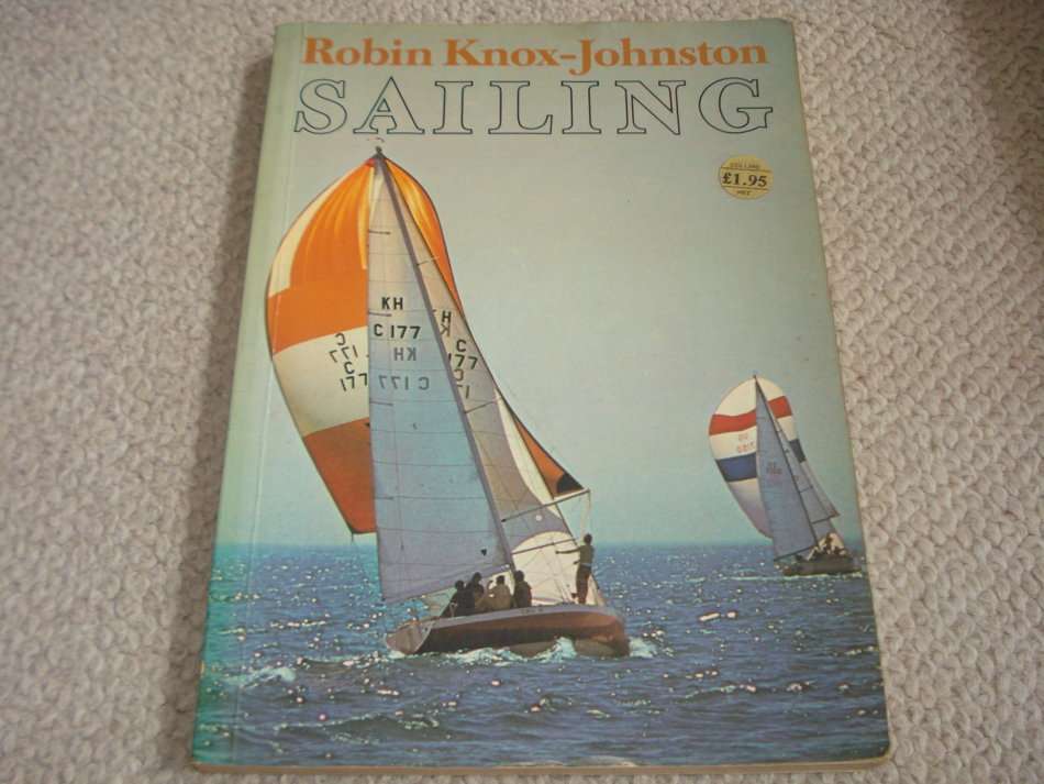 " ROBIN KNOX-JOHNSTON SAILING " SIGNED BY THE LEGEND AROUND THE WORLD IN 313 DAYS !! !!!