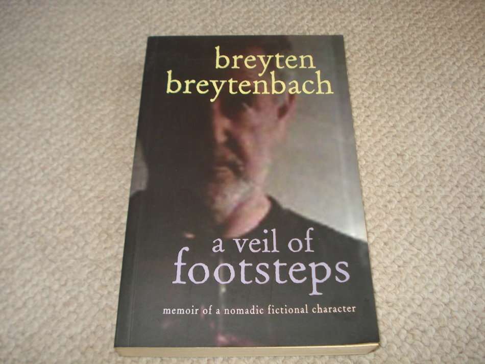 " A VEIL OF FOOTSTEPS " SIGNED BY BREYTEN BREYTENBACH !!