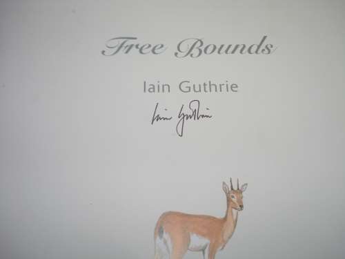 LOVELY COFFEE TABLE BOOK !! " FREE BOUNDS " SIGNED BY IAIN GUTHRIE