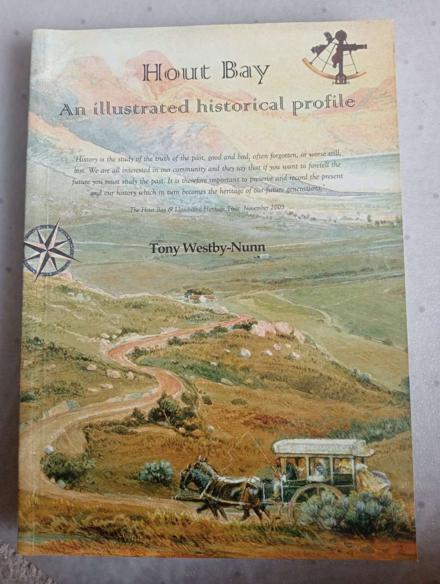 A MUST HAVE BOOK-THE HISTORY OF HOUT BAY SIGNED FIRST EDITION