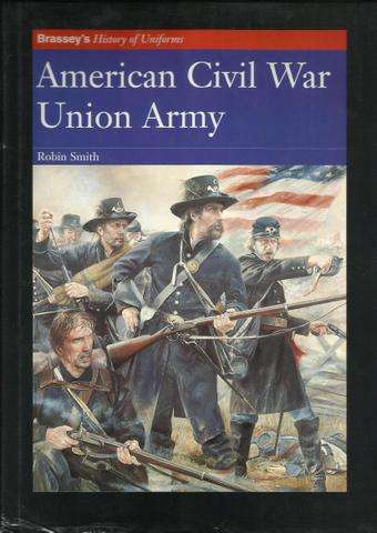 STUNNING BOOK ON THE VARIOUS UNIFORMS WORN IN THE AMERICAN CIVIL WAR